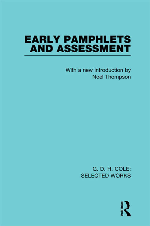 G. D. H. Cole: Early Pamphlets & Assessment (Routledge Library Editions)