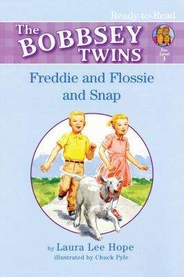 Book cover of Freddie and Flossie and Snap (The Bobbsey Twins, Pre-Level #1)