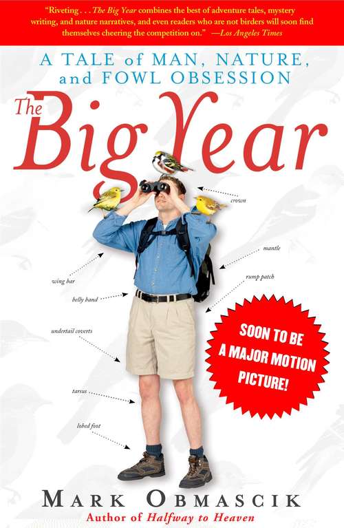 Book cover of The Big Year: A Tale of Man, Nature, and Fowl Obsession