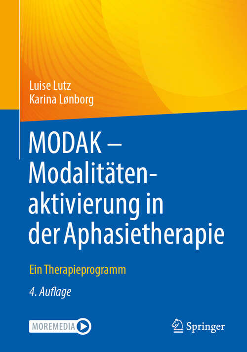 Book cover of MODAK - Modalitätenaktivierung in der Aphasietherapie: Ein Therapieprogramm (4. Aufl. 2023)