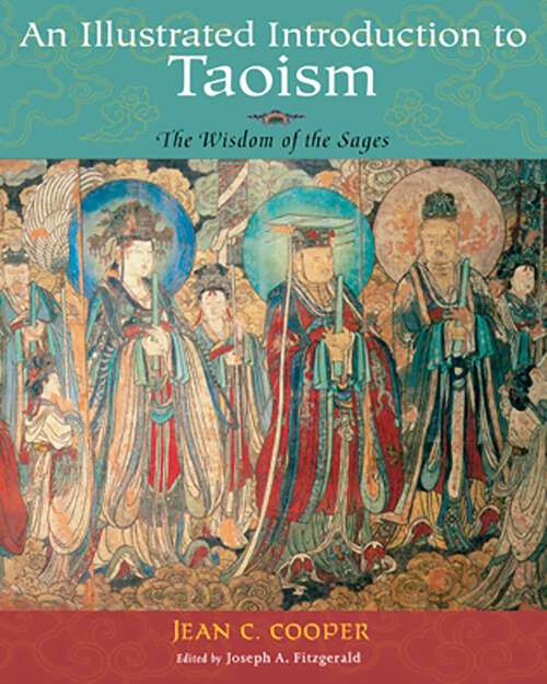 Book cover of Illustrated Introduction To Taosim: The Wisdom of the Sages
