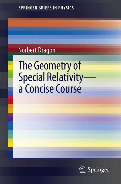 Book cover of The Geometry of Special Relativity - a Concise Course