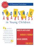 Phonemic Awareness in Young Children: A Classroom