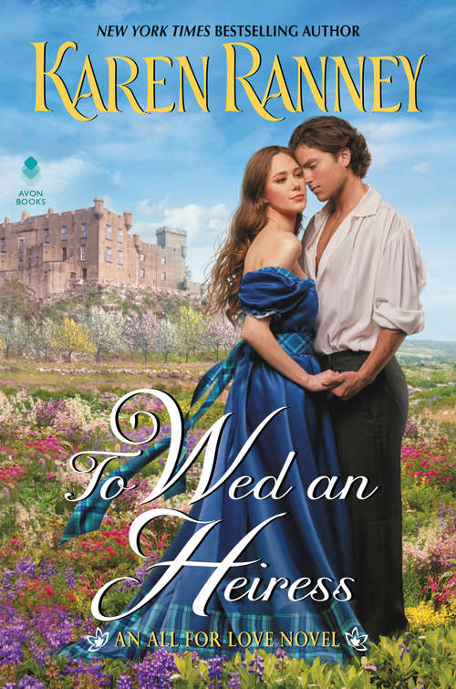 Book cover of To Wed an Heiress: An All for Love Novel