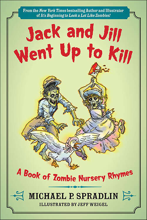 Book cover of Jack and Jill Went Up to Kill: A Book of Zombie Nursery Rhymes