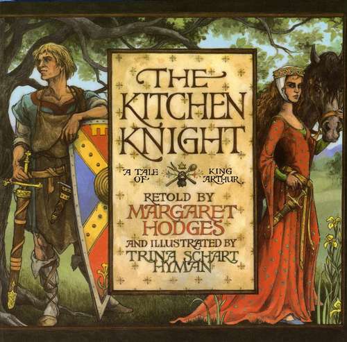 Book cover of The Kitchen Knight: A Tale of King Arthur