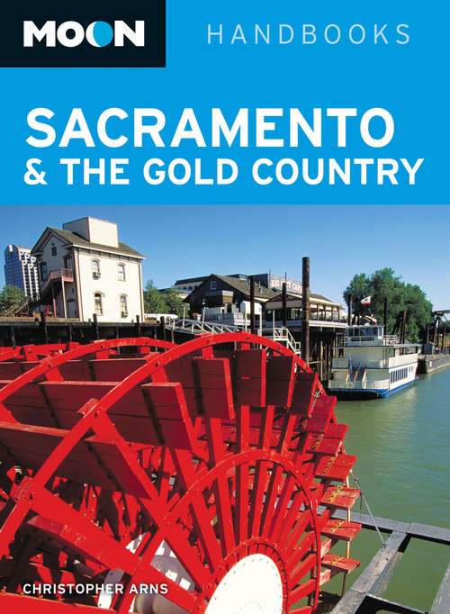 Book cover of Moon Sacramento & the Gold Country