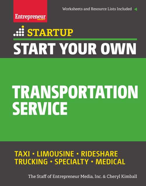 Book cover of Start Your Own Transportation Service: Your Step-by-Step Guide to Success