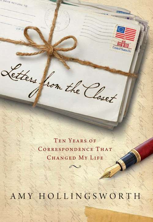 Book cover of Letters from the Closet: Ten Years of Correspondence That Changed My Life