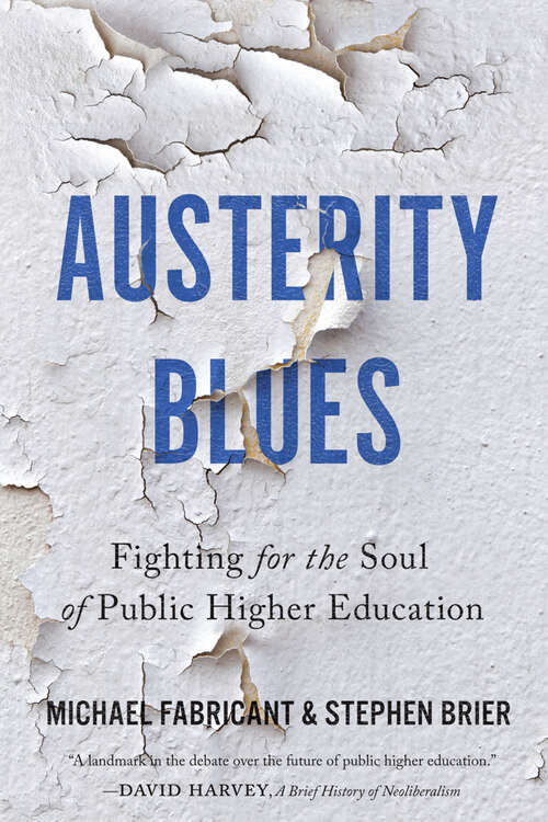Book cover of Austerity Blues: Fighting for the Soul of Public Higher Education