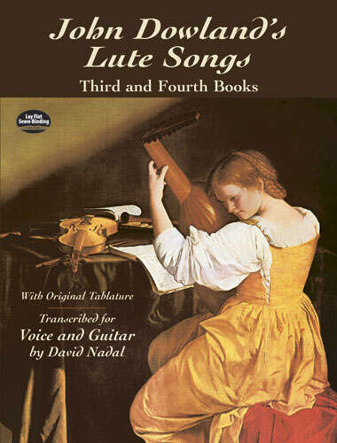 Book cover of John Dowland's Lute Songs: Third and Fourth Books with Original Tablature (Dover Song Collections)