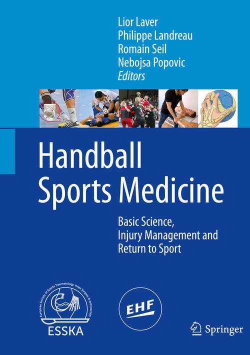 Book cover of Handball Sports Medicine: Basic Science, Injury Management And Return To Sport (1st ed. 2018)