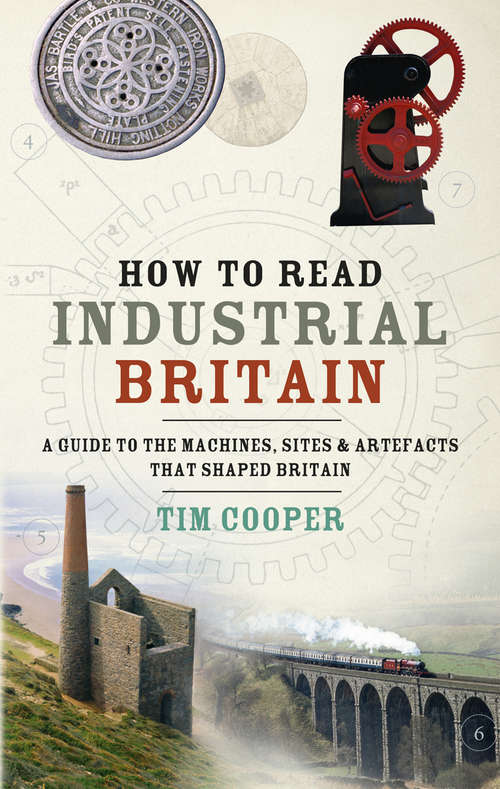 Book cover of How to Read Industrial Britain