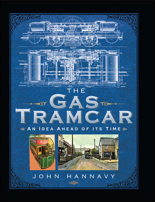 Book cover of The Gas Tramcar: An Idea Ahead of its Time