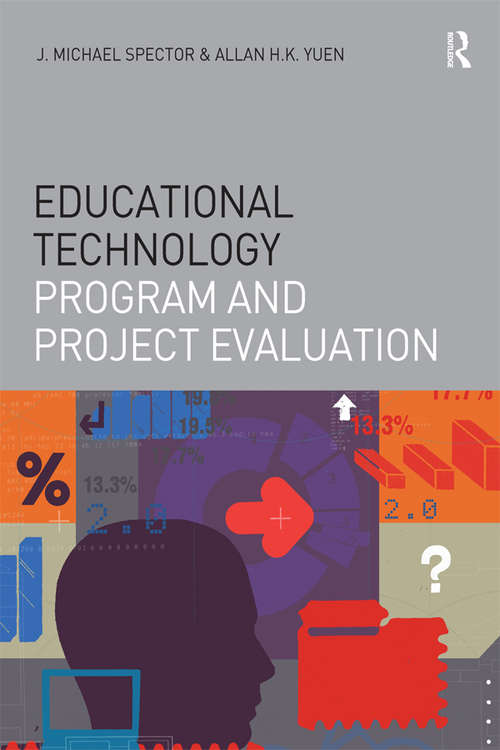 Educational Technology Program and Project Evaluation (Interdisciplinary Approaches to Educational Technology)