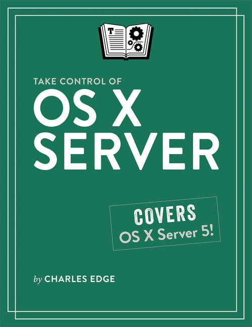 Take Control of OS X Server