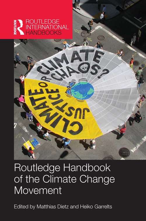 Book cover of Routledge Handbook of the Climate Change Movement (Routledge Environment and Sustainability Handbooks)