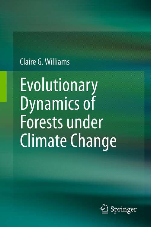Book cover of Evolutionary Dynamics of Forests under Climate Change (2012)