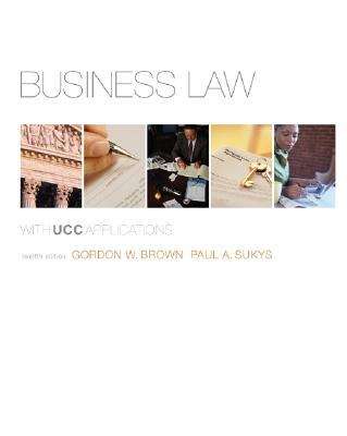 Business Law: With UCC Applications (Student Twelfth Edition)