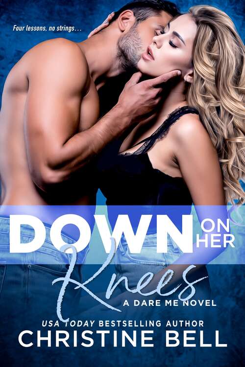 Book cover of Down on Her Knees (Dare Me #4)