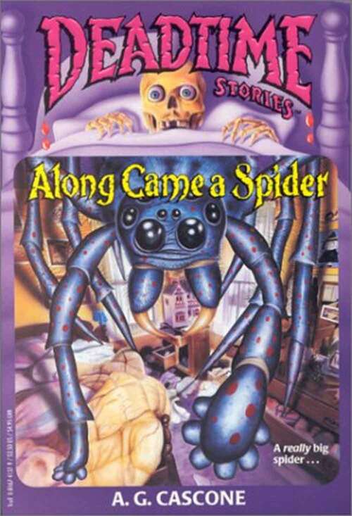 Book cover of Along Came a Spider (Deadtime Stories)