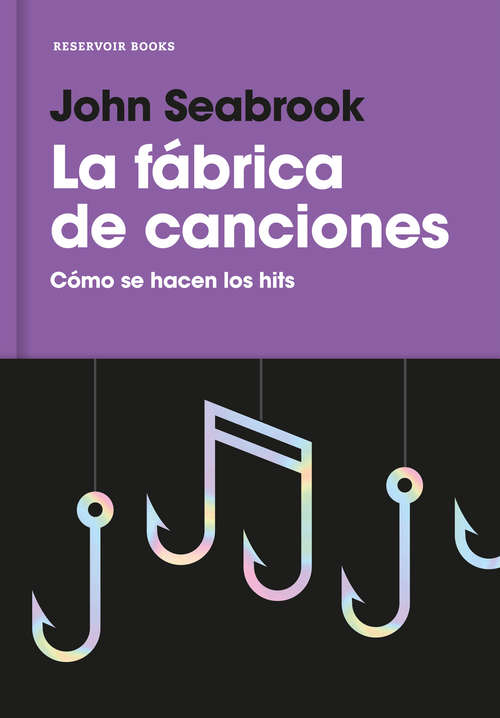 Book cover of La fábrica de canciones: Cómo se hacen los hits