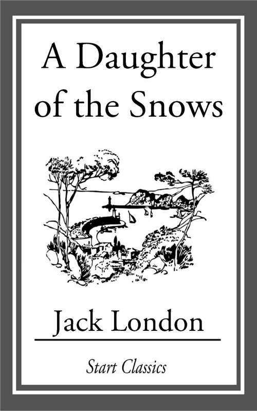 Book cover of A Daughter of the Snows