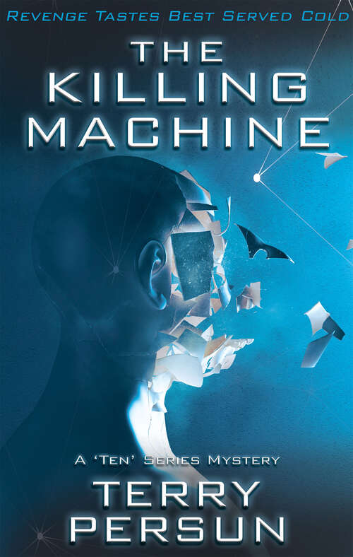 Book cover of The Killing Machine: A 'Ten' Series Mystery (The 'Ten' Mysteries Series)