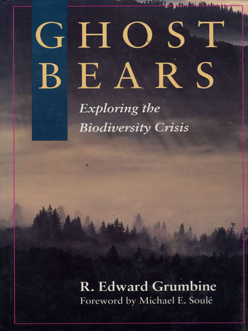 Ghost Bears: Exploring The Biodiversity Crisis