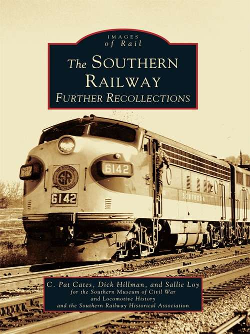 Southern Railway, The: Further Recollections