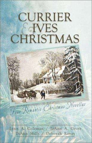 A Currier and Ives Christmas: Four Stories of Love Come to Life from the Canvas of Classic Christmas Art