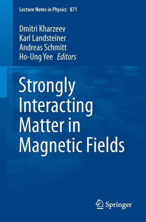 Book cover of Strongly Interacting Matter in Magnetic Fields