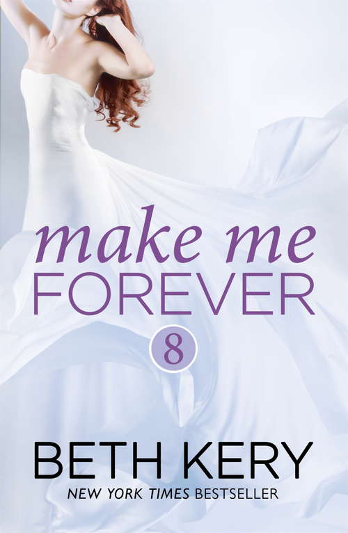 Book cover of Make Me Forever (Make Me)