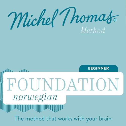 Book cover of Foundation Norwegian (Michel Thomas Method) - Full course: Learn Norwegian with the Michel Thomas Method