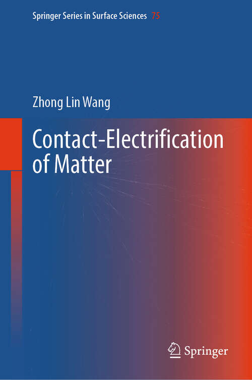 Book cover of Contact-Electrification of Matter (Springer Series in Surface Sciences #75)