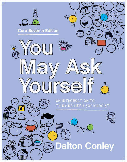 Book cover of You May Ask Yourself (Core Seventh Edition): An Introduction To Sociology (Core Seventh Edition)