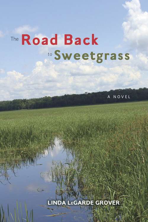 Book cover of The Road Back to Sweetgrass: A Novel