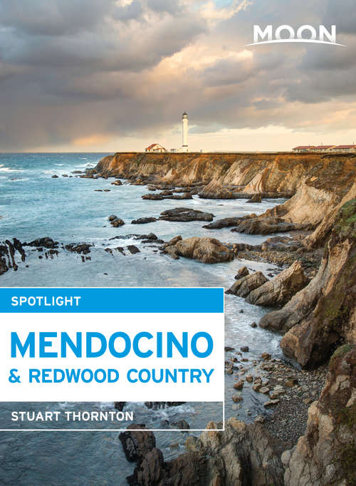 Book cover of Moon Spotlight Mendocino & Redwood Country