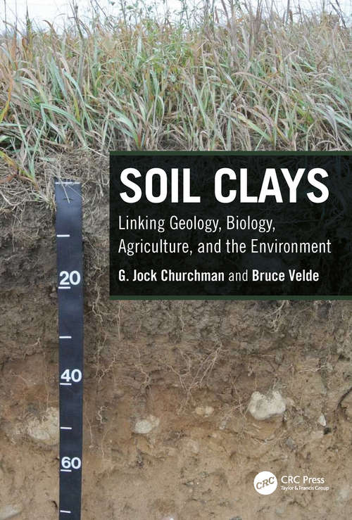 Book cover of Soil Clays: Linking Geology, Biology, Agriculture, and the Environment
