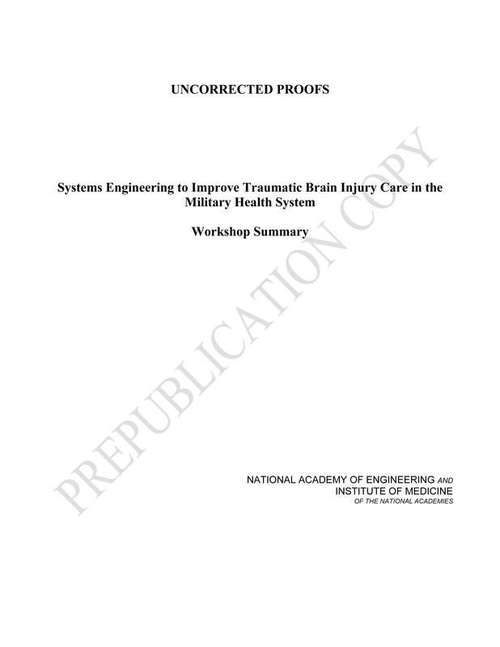 Book cover of Systems Engineering to Improve Traumatic Brain Injury Care in the Military Health System: Workshop Summary