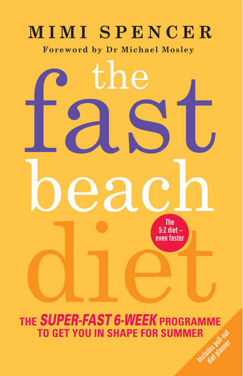 Book cover of The Fast Beach Diet: The Super-Fast 6-Week Programme to Get You in Shape for Summer