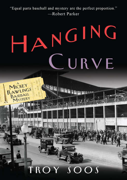 Book cover of Hanging Curve: A Mickey Rawlings Baseball Mystery (A\mickey Rawlings Mystery Ser. #6)