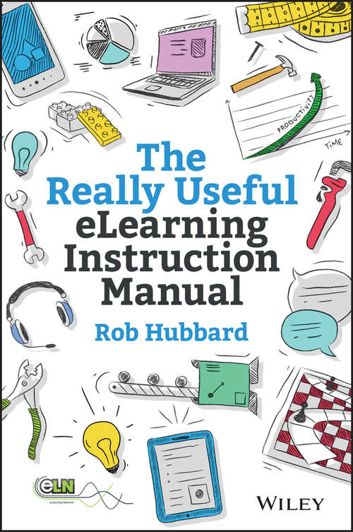Book cover of The Really Useful eLearning Instruction Manual