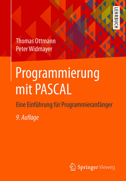 Book cover of Programmierung mit PASCAL: Eine Einführung für Programmieranfänger (9. Aufl. 2018)