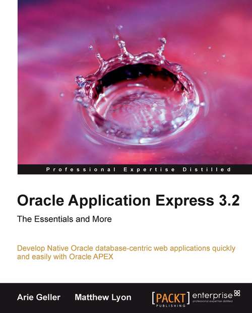 Oracle Application Express 3.2 – The Essentials and More