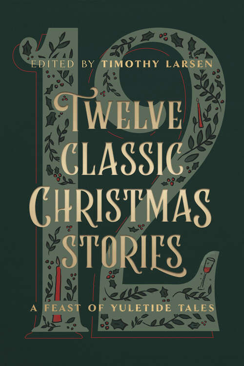 Book cover of Twelve Classic Christmas Stories: A Feast of Yuletide Tales