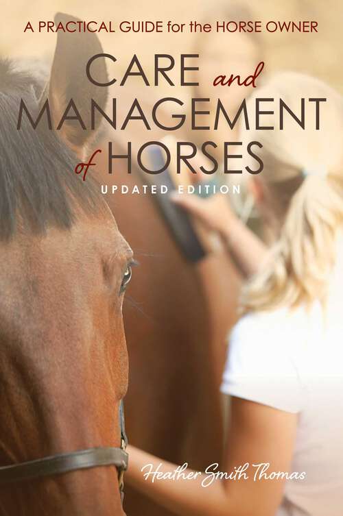 Book cover of Care and Management of Horses: A Practical Guide for the Horse Owner