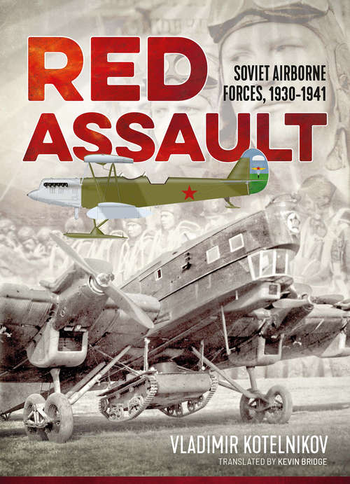 Book cover of Red Assault: Soviet Airborne Forces, 1930–1941 (Savas Beatie Orders of Battle Series)