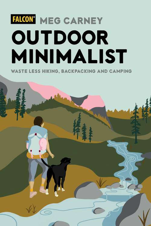 Book cover of Outdoor Minimalist: Waste Less Hiking, Backpacking and Camping