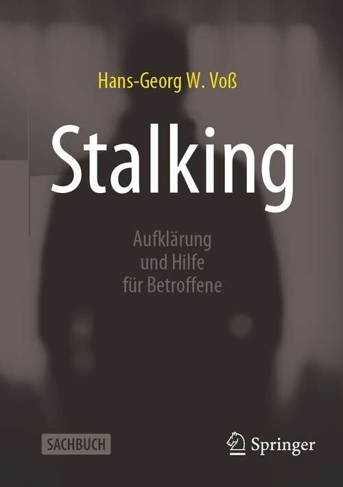 Book cover of Stalking: Aufklärung und Hilfe für Betroffene (1. Aufl. 2023)